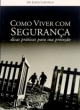 como viver com seguran&ccedil;a