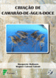 cria&ccedil;&atilde;o de camar&atilde;o-de-&aacute;gua doce