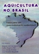 aquicultura no brasil: bases para o desenvolvimento sustent&aacute;vel