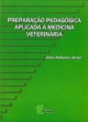 prepara&ccedil;&atilde;o pedag&oacute;gica aplicada &agrave; medicina veterin&aacute;ria