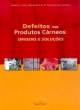  defeitos nos produtos c&aacute;rneos: origens e solu&ccedil;&otilde;es