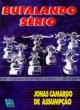 bufalando s&eacute;rio
