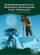 DIMENSIONAMENTO DE PEQUENAS BARRAGENS PARA IRRIGA&Ccedil;&Atilde;O