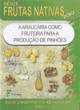 a arauc&aacute;ria como fruteira para a produ&ccedil;&atilde;o de pinh&otilde;es - s&eacute;rie frutas nativas 2010
