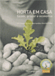 horta em casa: sa&uacute;de, prazer e economia