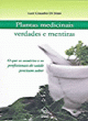 plantas medicinais: verdades e mentiras