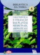 caracter&iacute;sticas e utiliza&ccedil;&atilde;o das plantas medicinais, arom&aacute;ticas e condimentares