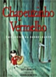 chapeuzinho vermelho: uma aventura borbulhante