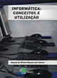 inform&aacute;tica: conceitos e utiliza&ccedil;&atilde;o