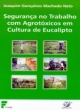seguran&ccedil;a no trabalho com agrot&oacute;xicos em cultura de eucalipto