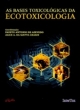 as bases toxicol&oacute;gicas da ecotoxicologia