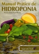 manual pr&aacute;tico de hidroponia