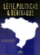 leite, pol&iacute;ticas & derivados