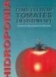 hidroponia. como cultivar tomates em sistemas nft