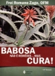 babosa n&atilde;o &eacute; rem&eacute;dio...mas cura! 10&ordf; edi&ccedil;&atilde;o