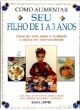 como alimentar seu filho de 1 a 3 anos