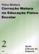 corre&ccedil;&atilde;o motora na educa&ccedil;&atilde;o f&iacute;sica escolar