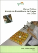 manual pr&aacute;tico de manejo de resist&ecirc;ncia de pragas dos citros