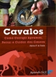 cavalos: como corrigir aprumos, ferrar e cuidar dos cascos