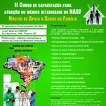 II Curso de Capacita��o para Atua��o do M�dico Veterin�rio no NASF - N�cleo de Apoio � Sa�de da Fam�lia