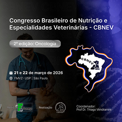 II CONGRESSO BRASILEIRO DE NUTRIÇÃO E ESPECIALIDADES VETERINÁRIAS – CBNEV – EDIÇÃO: ONCOLOGIA