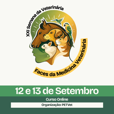 XXI SEMANA DA VETERINÁRIA – FACES DA MEDICINA VETERINÁRIA